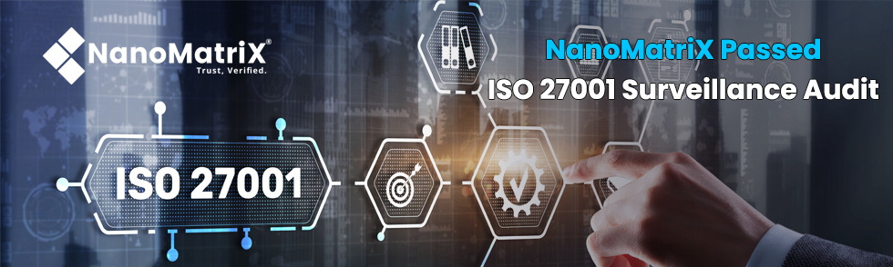 NanoMatriX Passed ISO 27001 Surveillance Audit